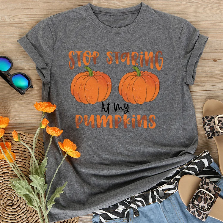 Stop Staring at my Pumpkins  T-Shirt Tee -08568