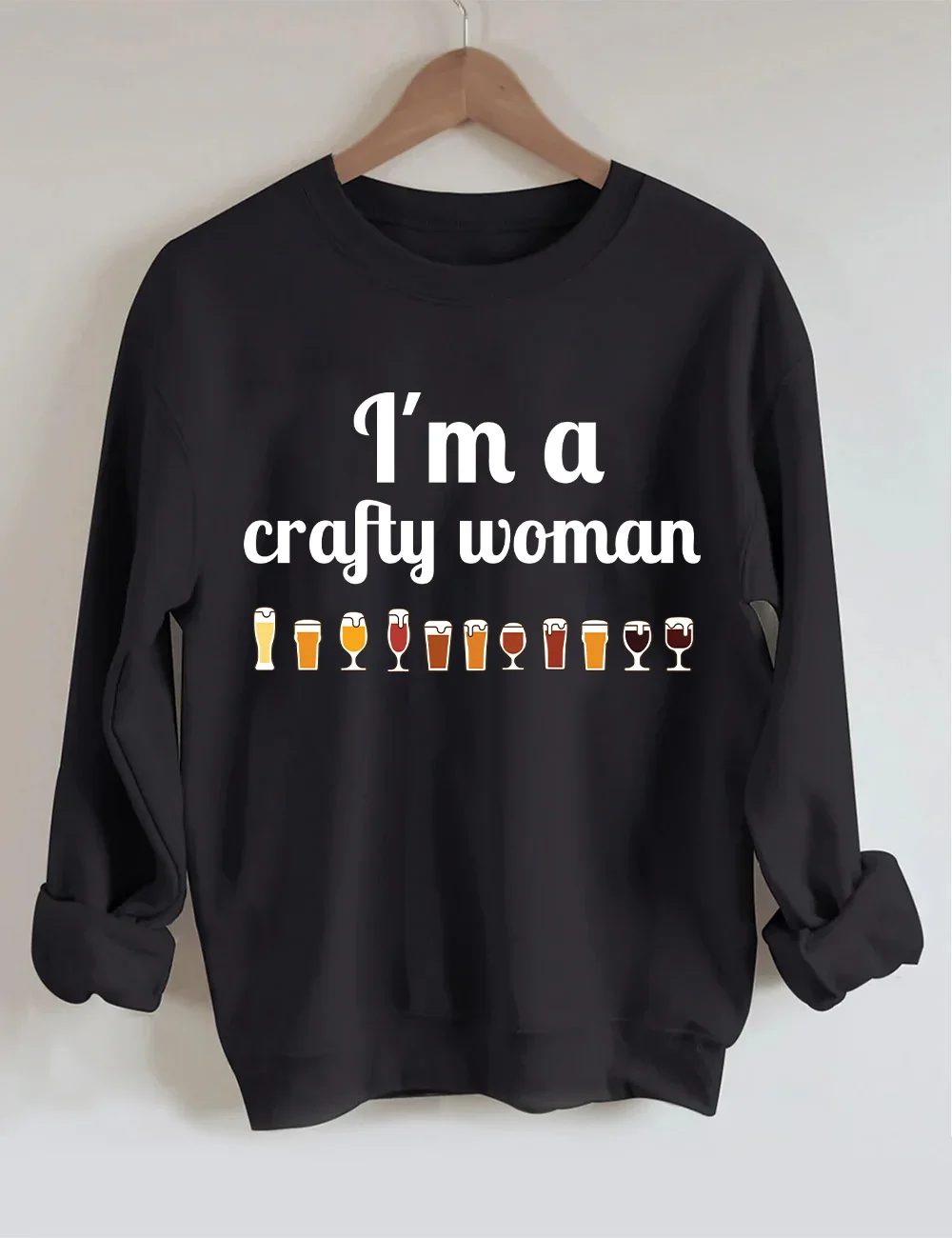 I'm a Crafty Woman Drinking Sweatshirt