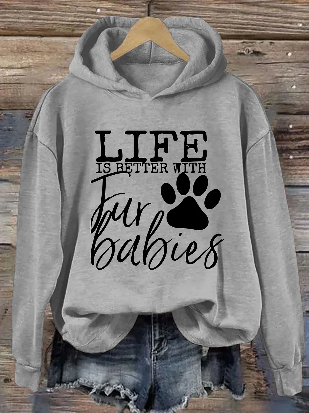 Life is Better With Fur Babies Hoodie