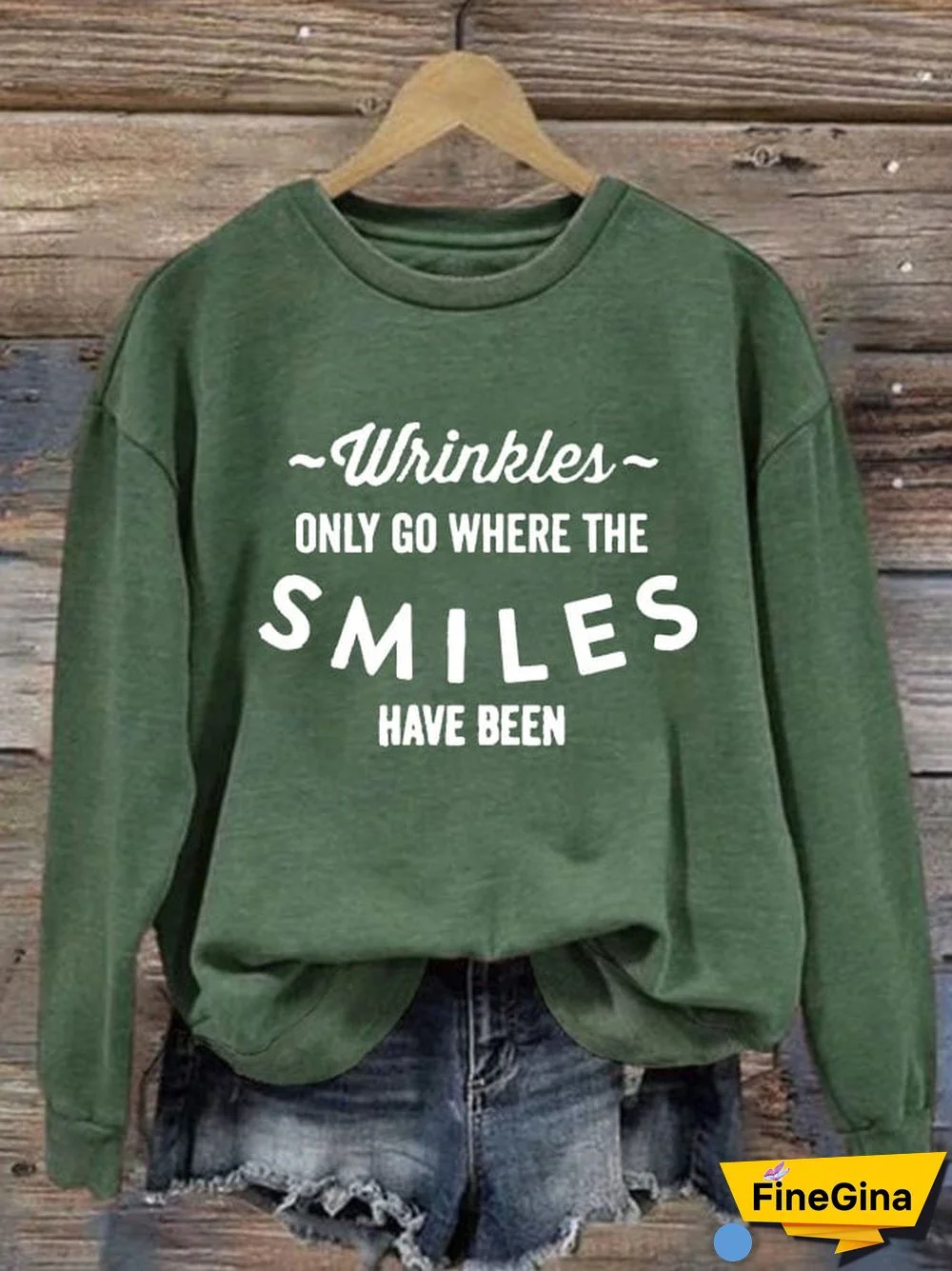 Women's Wrinkles Only Go Where Smiles Have Been Print Sweatshirt