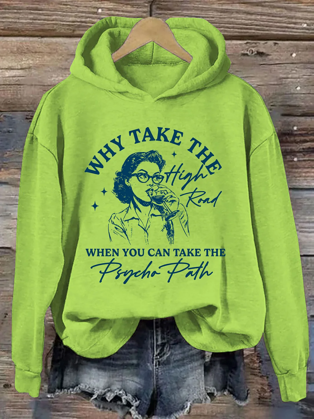 Why Take The High Road When You Can Take The Psycho Path Hoodie