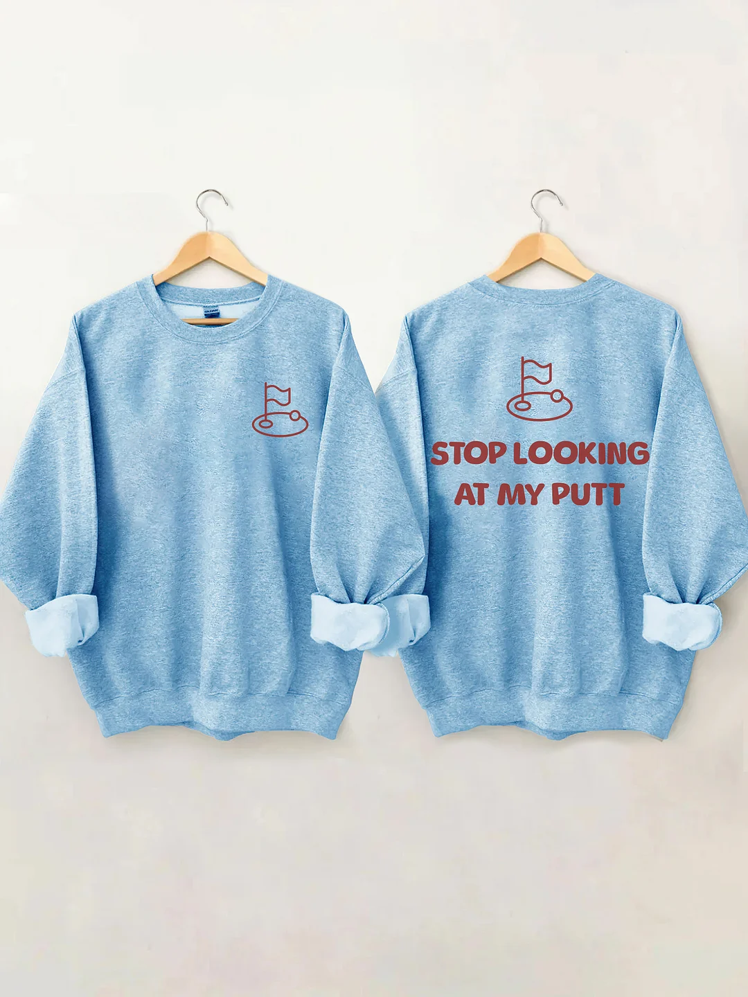 Stop Looking At My Putt Golf Sweatshirt