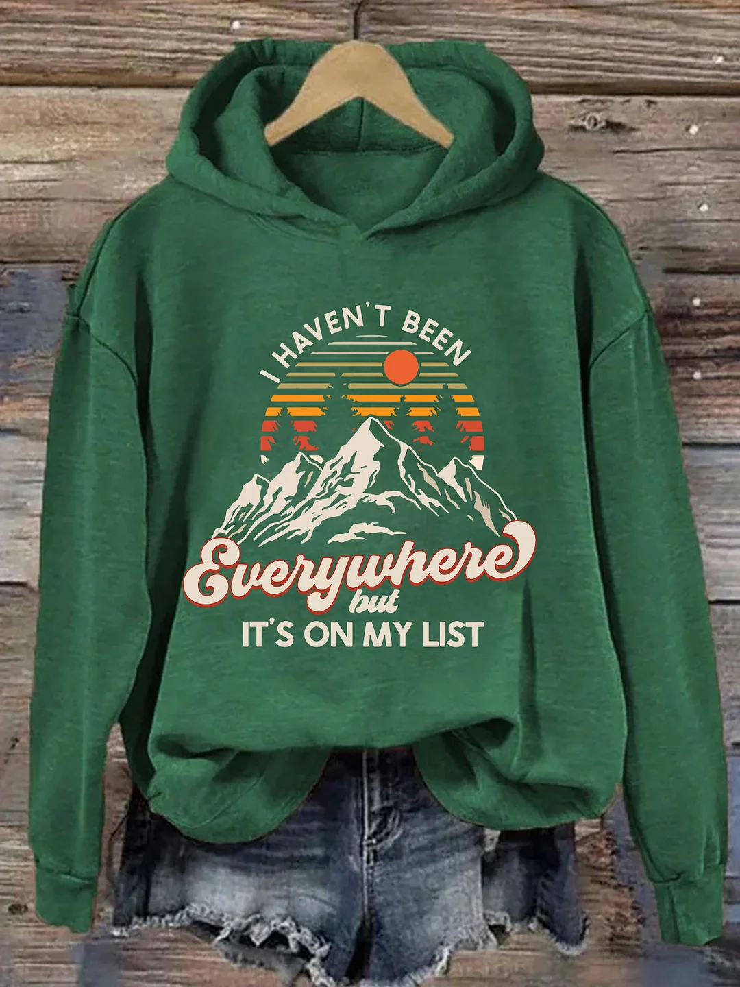 I Haven't Been Everywhere But It's On My List Hoodie