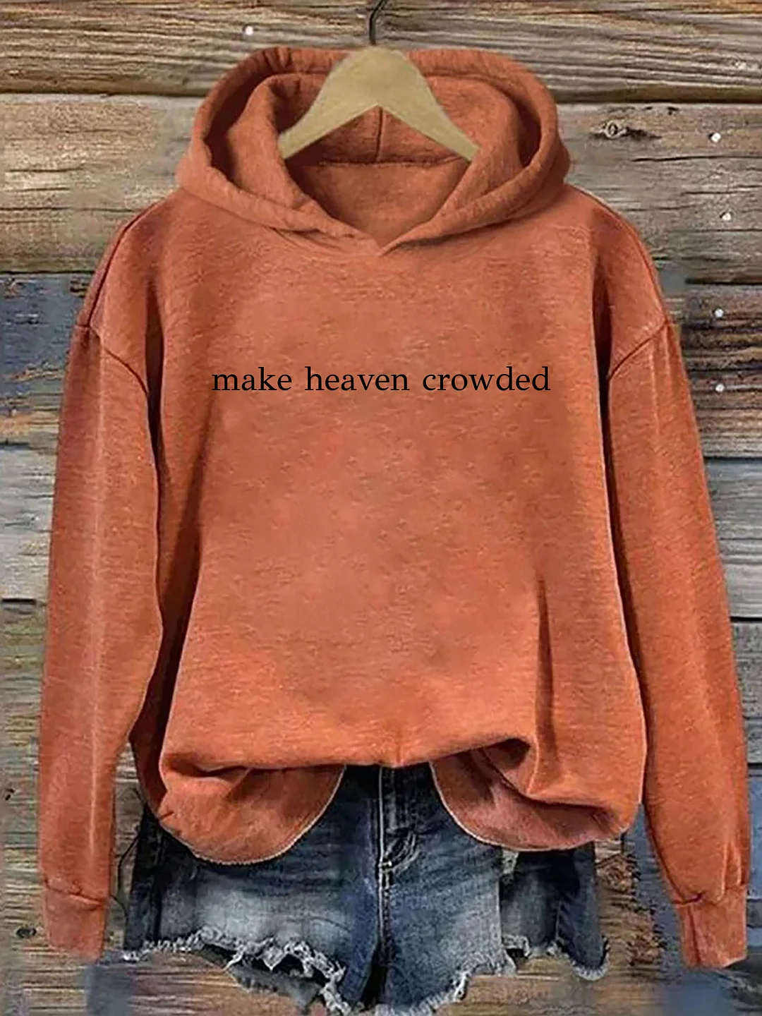 Make Heaven Crowded Hoodie