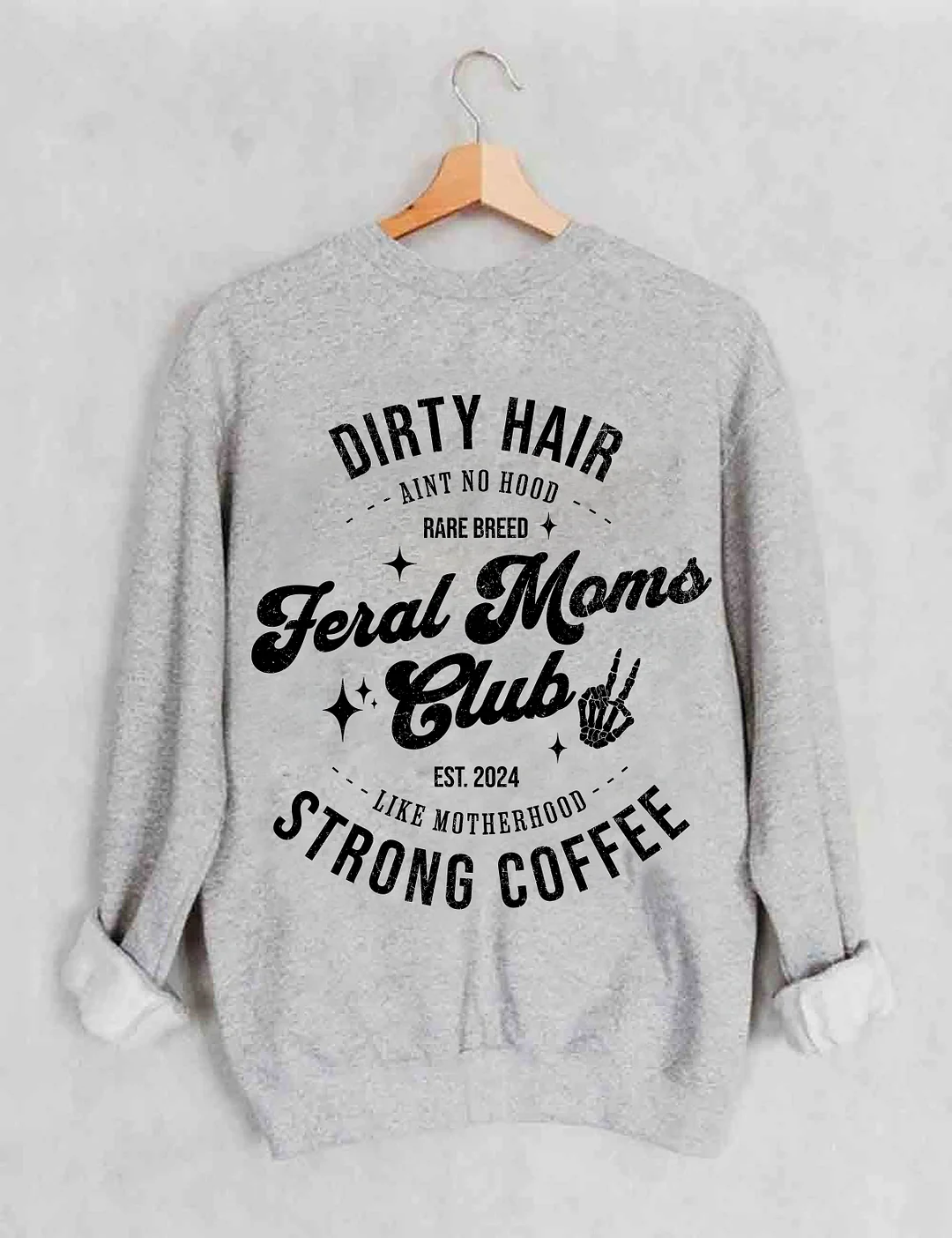Feral Moms Club Sweatshirt