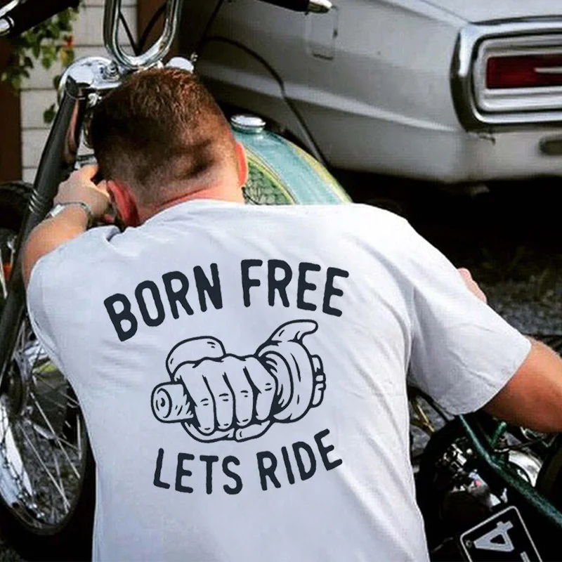 Born Free Let's Ride Motorcycle's Handle Printed T-shirt -  UPRANDY
