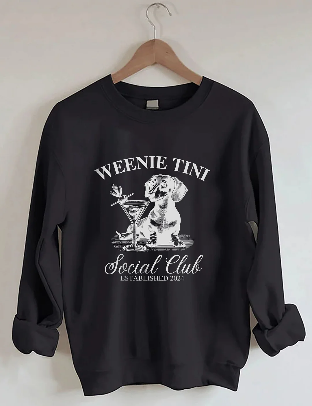Dachshund Weenie Tini Social Club Sweatshirt