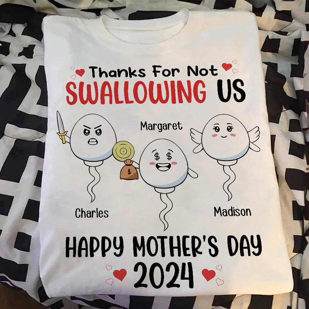 Loveyoufancy Thanks For Not Swallowing Us Happy Mother's Day 2025 - Personalized Shirt