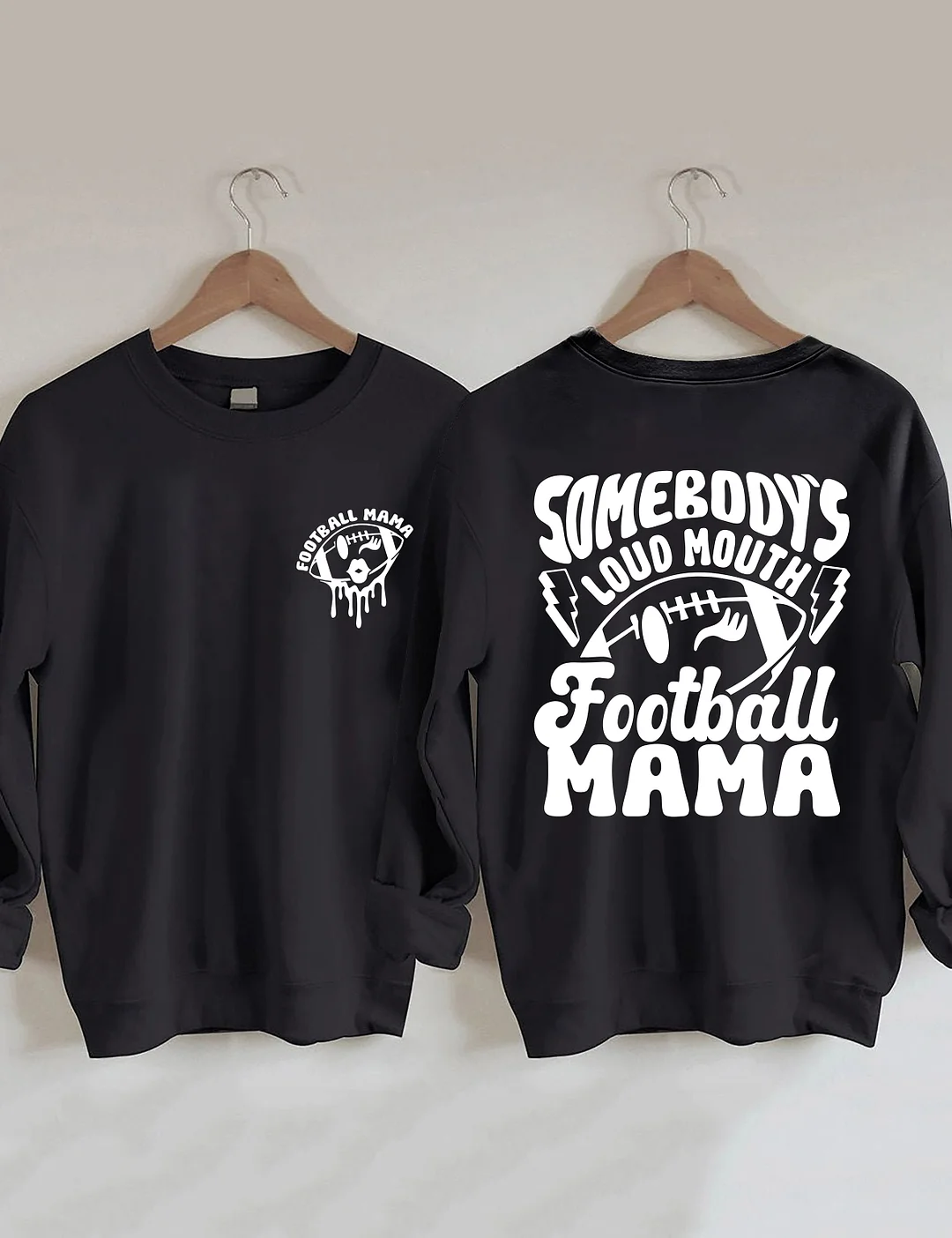 Somebody's Loud Mouth Football Mama Sweatshirt