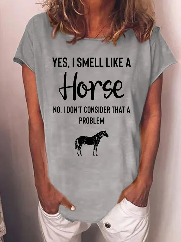 Women's Yes I Smell Like A Horse Animal Horse Loose Casual Cotton-Blend T-Shirt socialshop