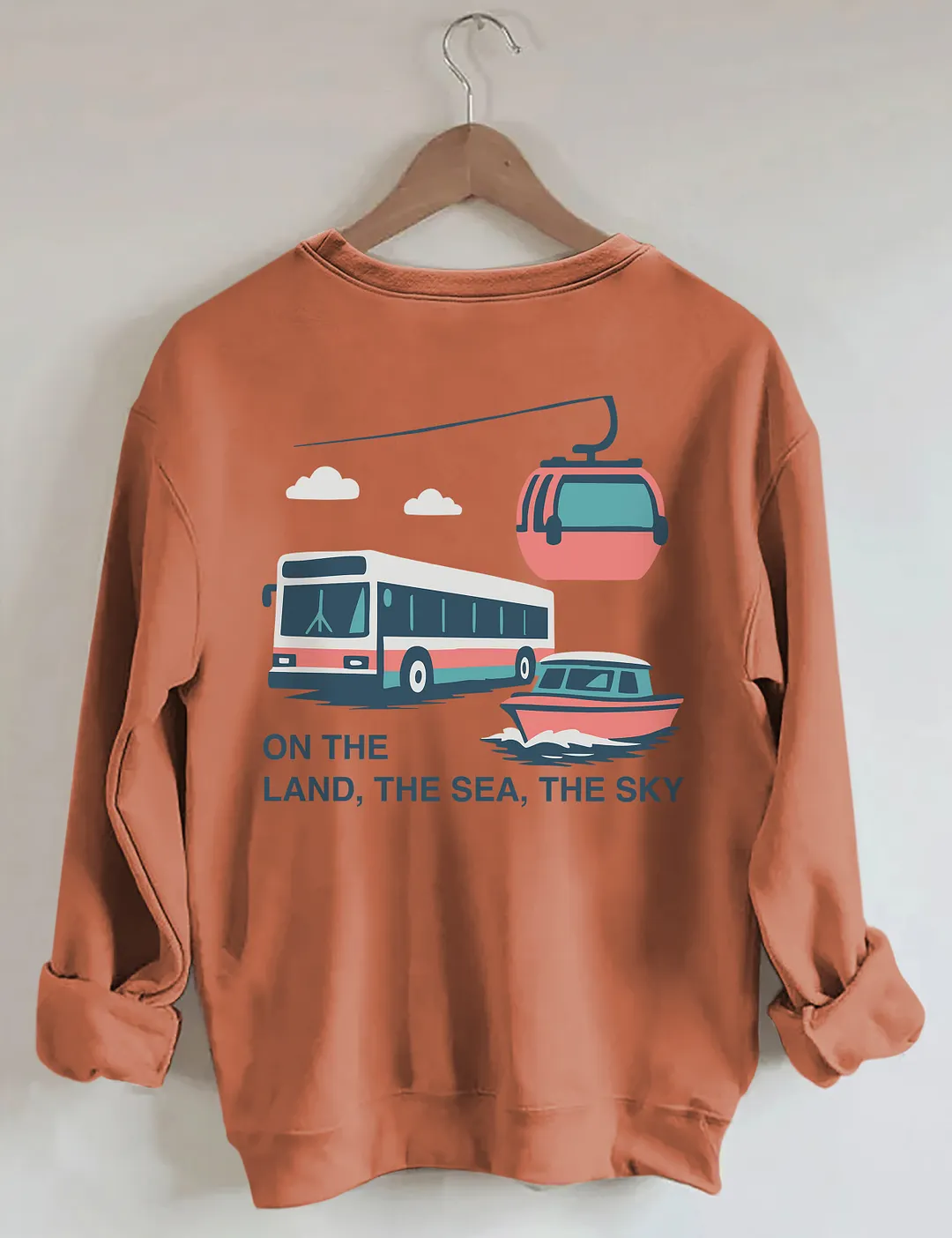 On The Land The Sea The Sky Sweatshirt