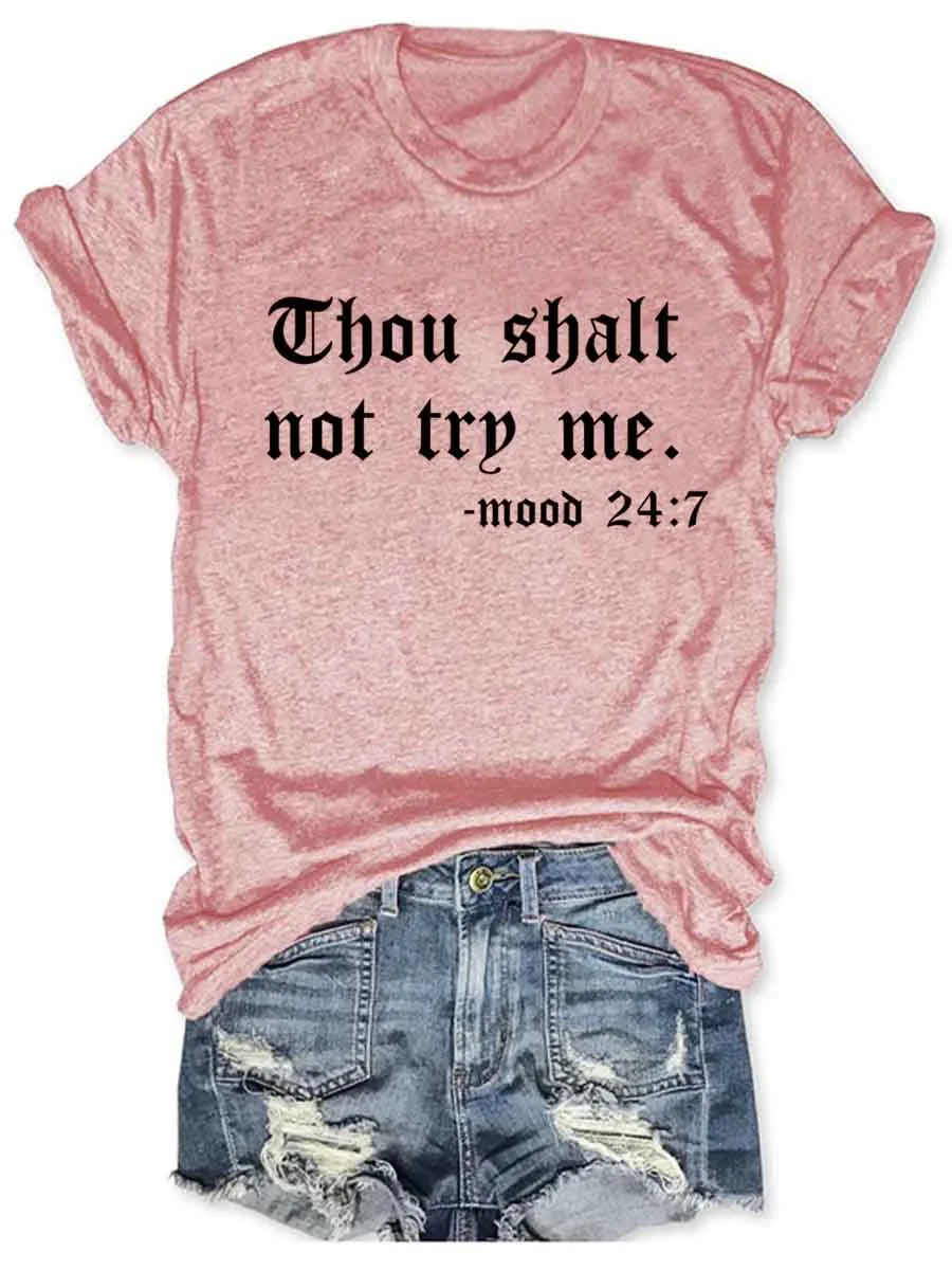 Thou Shalt Not Try Me Mood 24:7 Mom T-Shirt