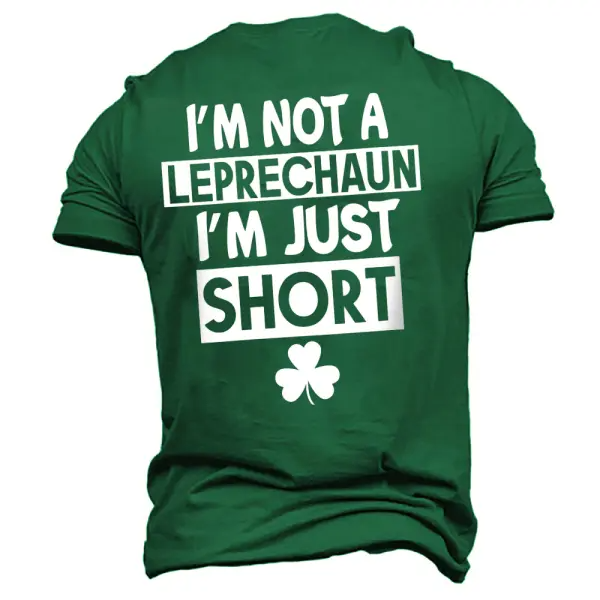 Men's I'm Not A Leprechaun I'm Just Short Lucky You St. Patrick's Day Shamrock Casual Short Sleeve Crew Neck T-Shirt ctolen
