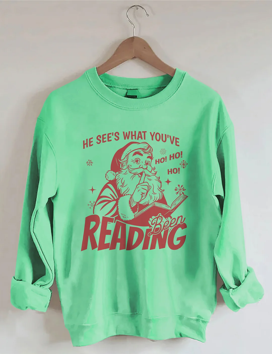 He Sees What You've Been Reading Sweatshirt