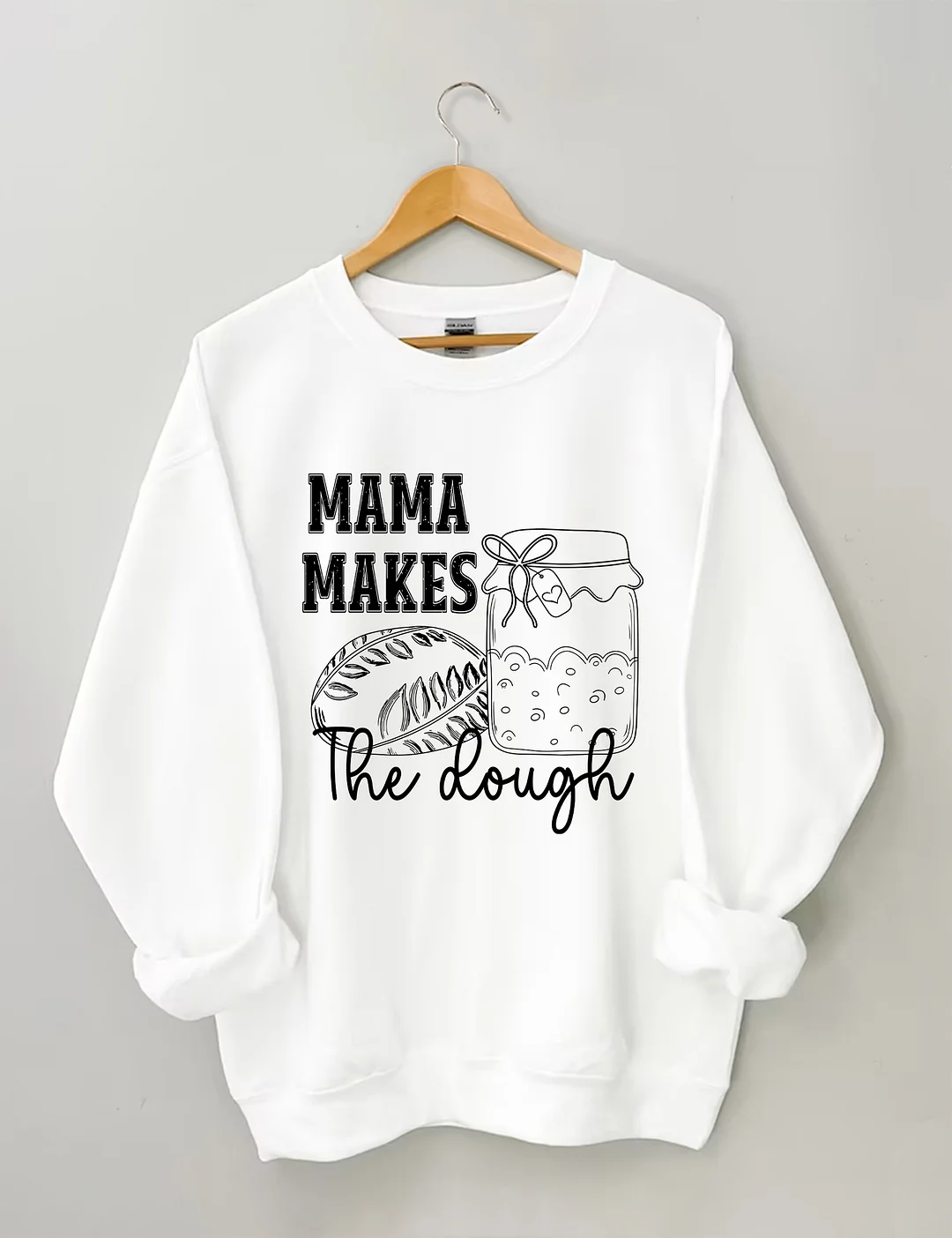 Mama Makes The Dough Sweatshirt
