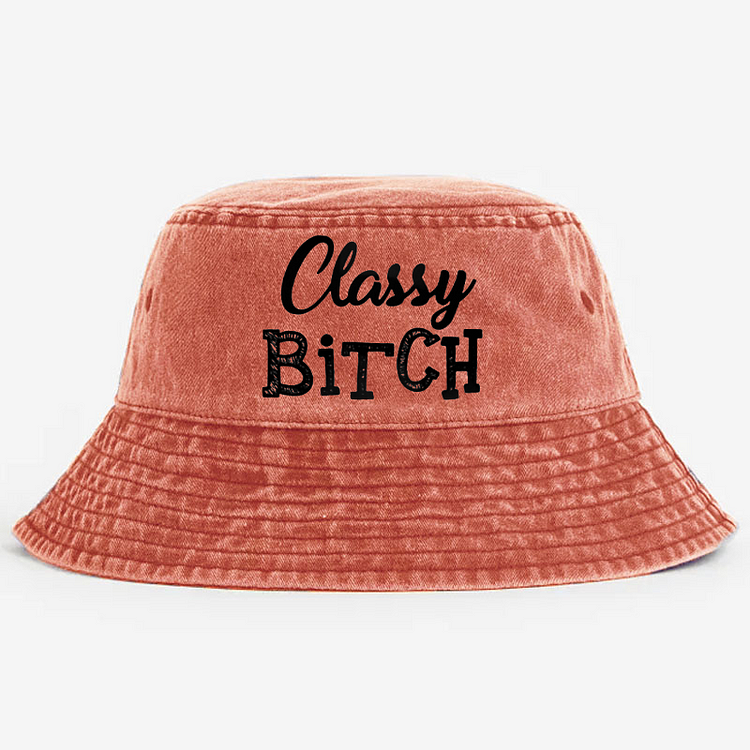 Classy Bitch Funny Bucket Hat