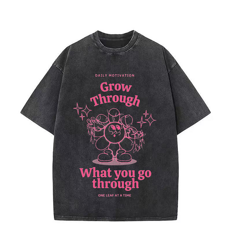 GROW THROUGH WHAT YOU GO THROUGH Men's Washed T-Shirts