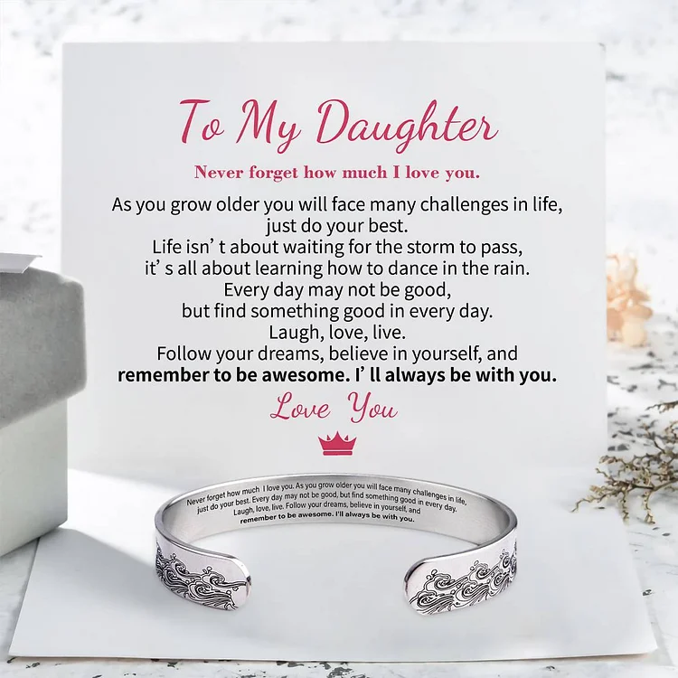 To My Daughter Cuff Bracelet "I Will Always Be With You" 