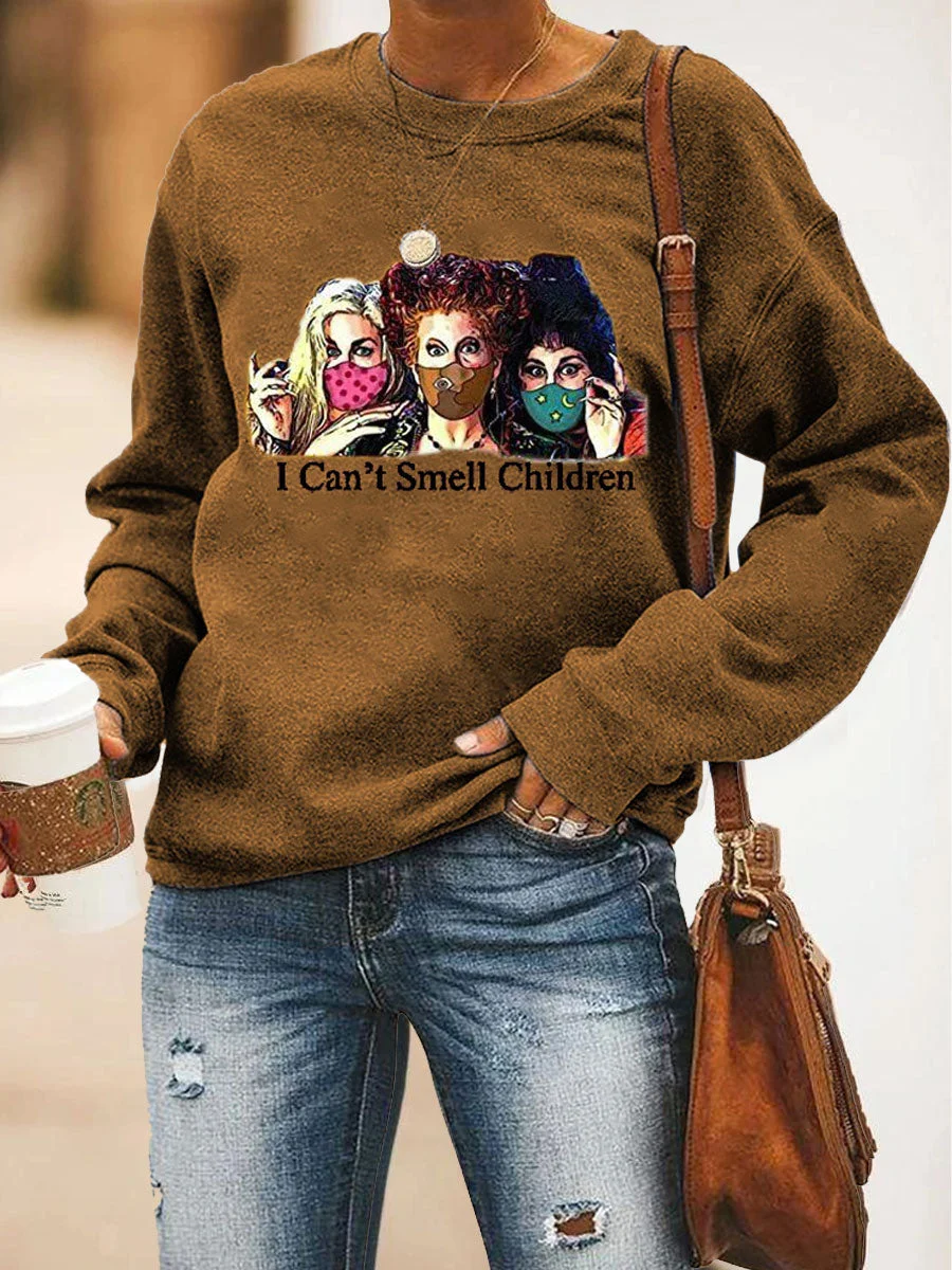 I Can't Smell Children Sweatshirt