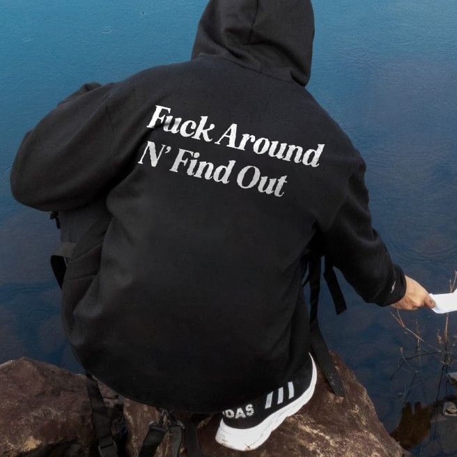 FXXK AROUND N' FIND OUT Men's Printed Hoodie