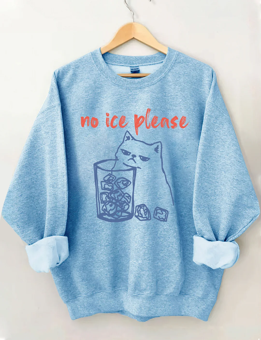 No Ice Please Sweatshirt