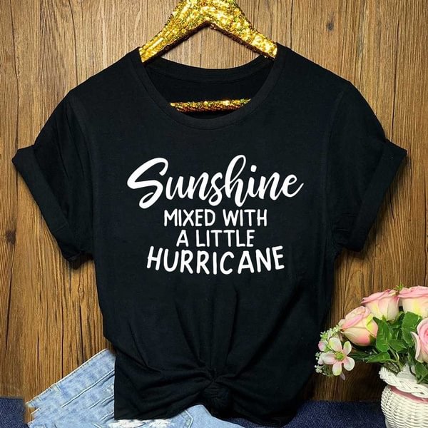 Sunshine Mixed With A Little Hurricane Shirt , Sunshine Shirt , Hurricane shirt , Vacation shirt , Beach Graphic Tee - Shop Trendy Women's Clothing | LoverChic