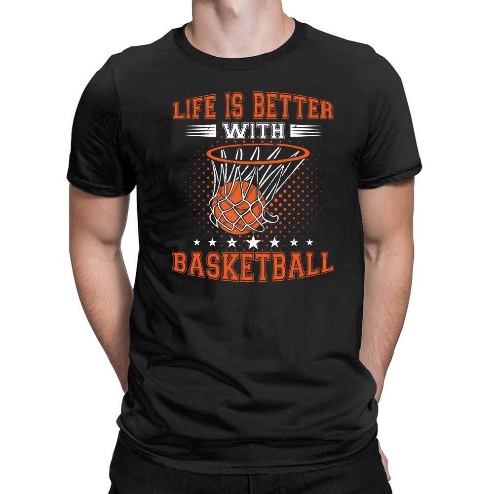 Life is Better with Basketball Men's T-shirt-Guru-buzz