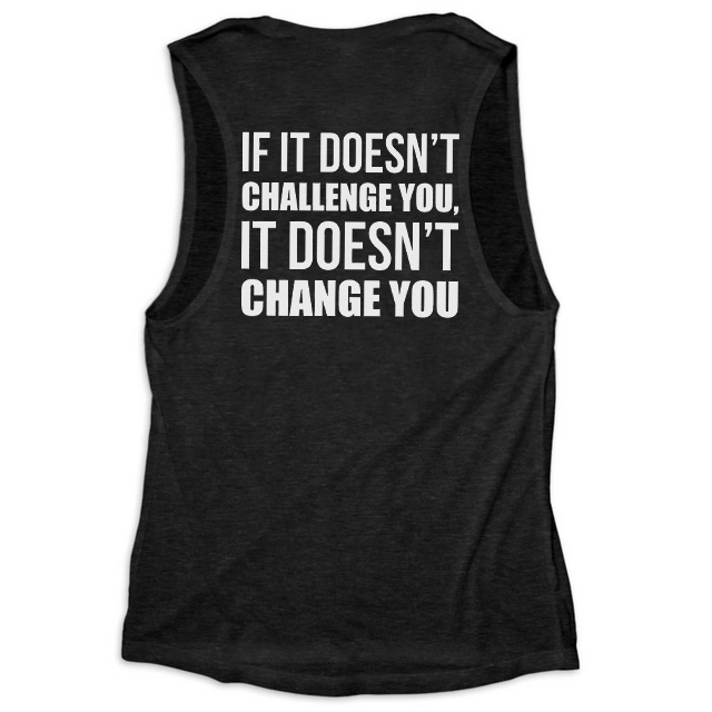 If It Doesn't Challenge You, It Doesn't Change You Printed Women's Vest