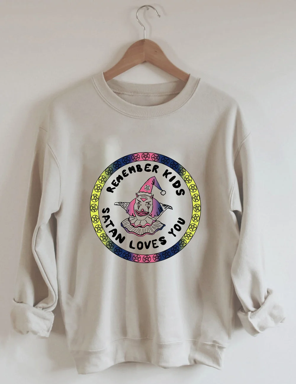 Remember Kids Satan Loves You Sweatshirt