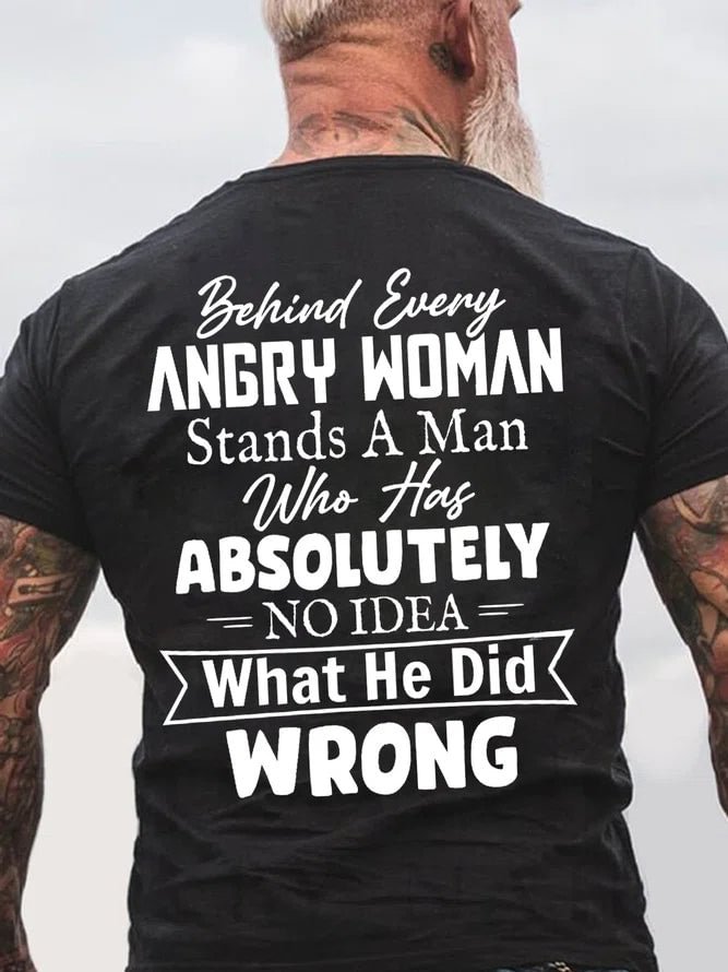 Men's Behind Every Angry Woman Stands A Man Casual Short Sleeve T-Shirt