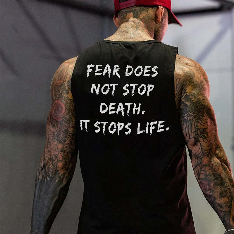 Fear Does Not Stop Death It Stops Life Printed Men's Vest -  UPRANDY