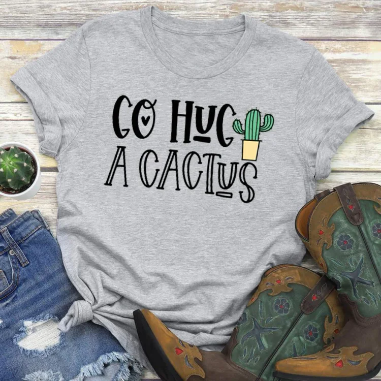 PSL-Nature Lover-Go Hug A Cactus  T-shirt Tee -02599