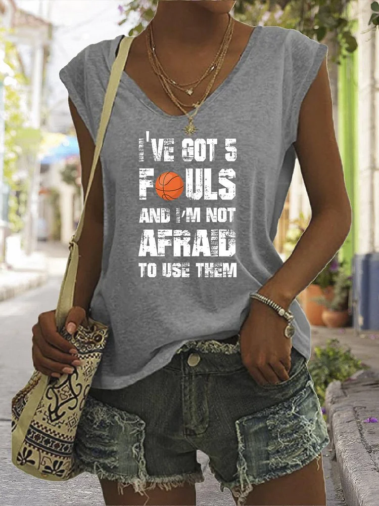 I've Got 5 Fouls And I'm Not Afraid To Use Them Basketball V Neck T-shirt Tees-Annaletters