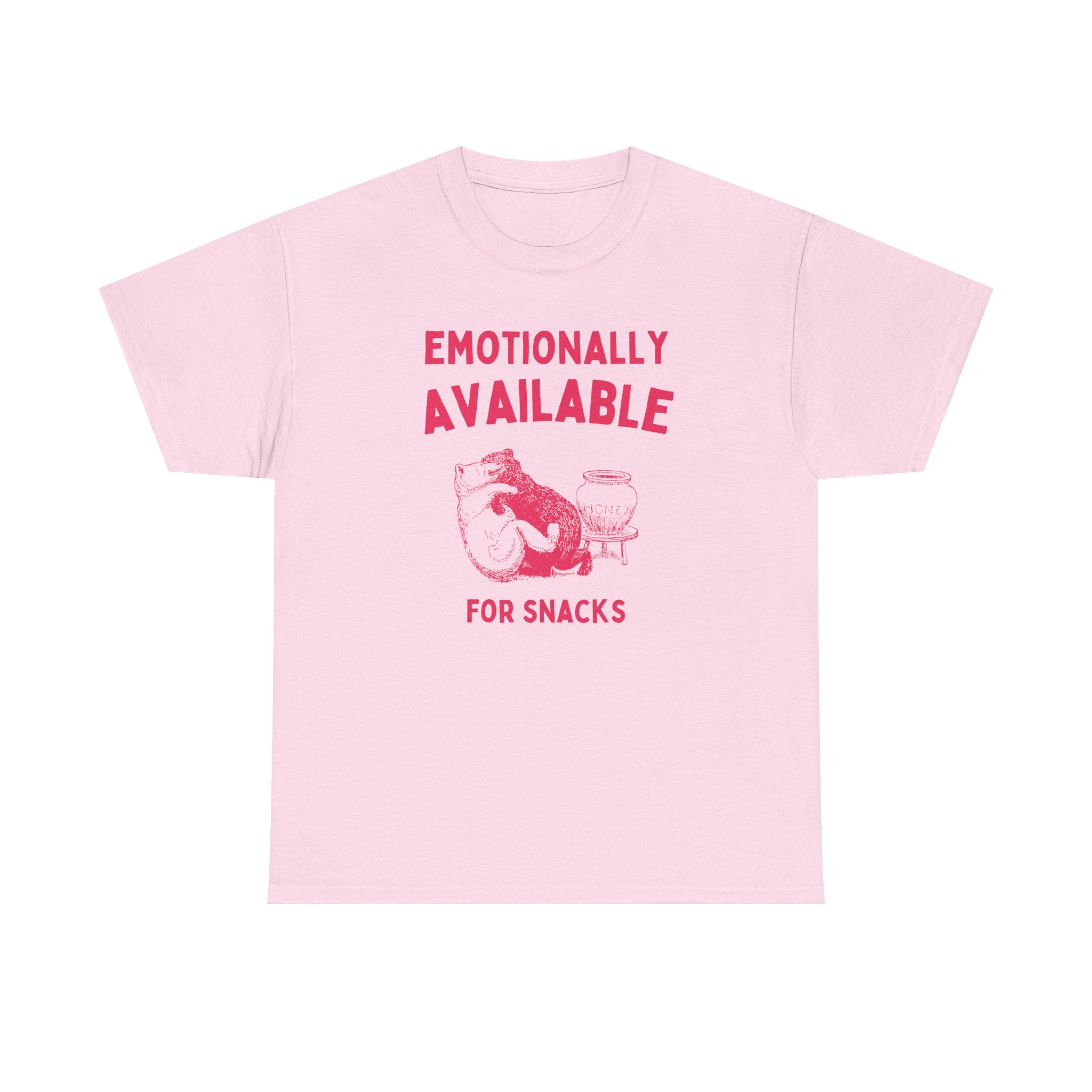 Emotionally available for snacks - T-SHIRT
