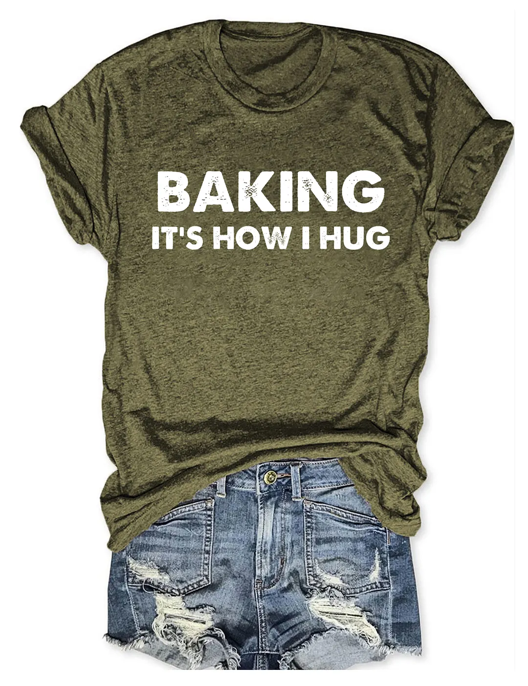 Baking It's How I Hug T-shirt