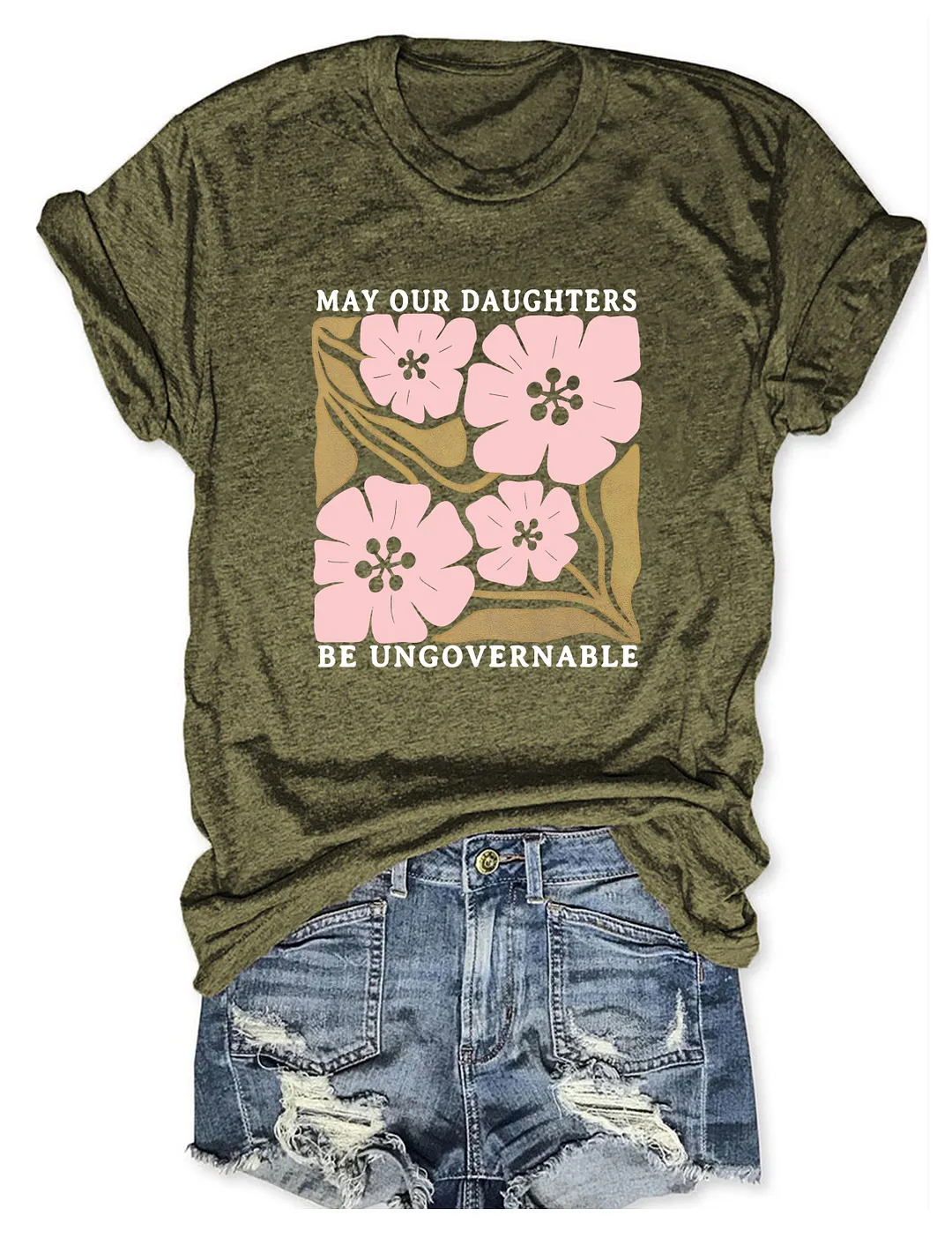 May Our Daughters Be Ungovernable T-shirt