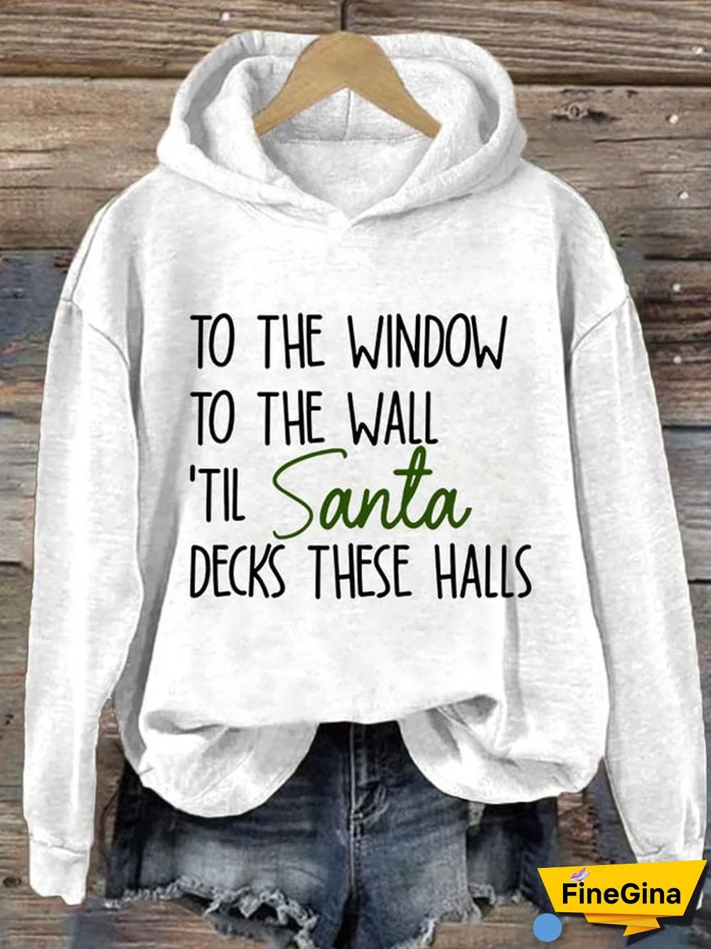 Women's To The Window To The Wall Til Santa Decks These Halls Print Casual Hoodie