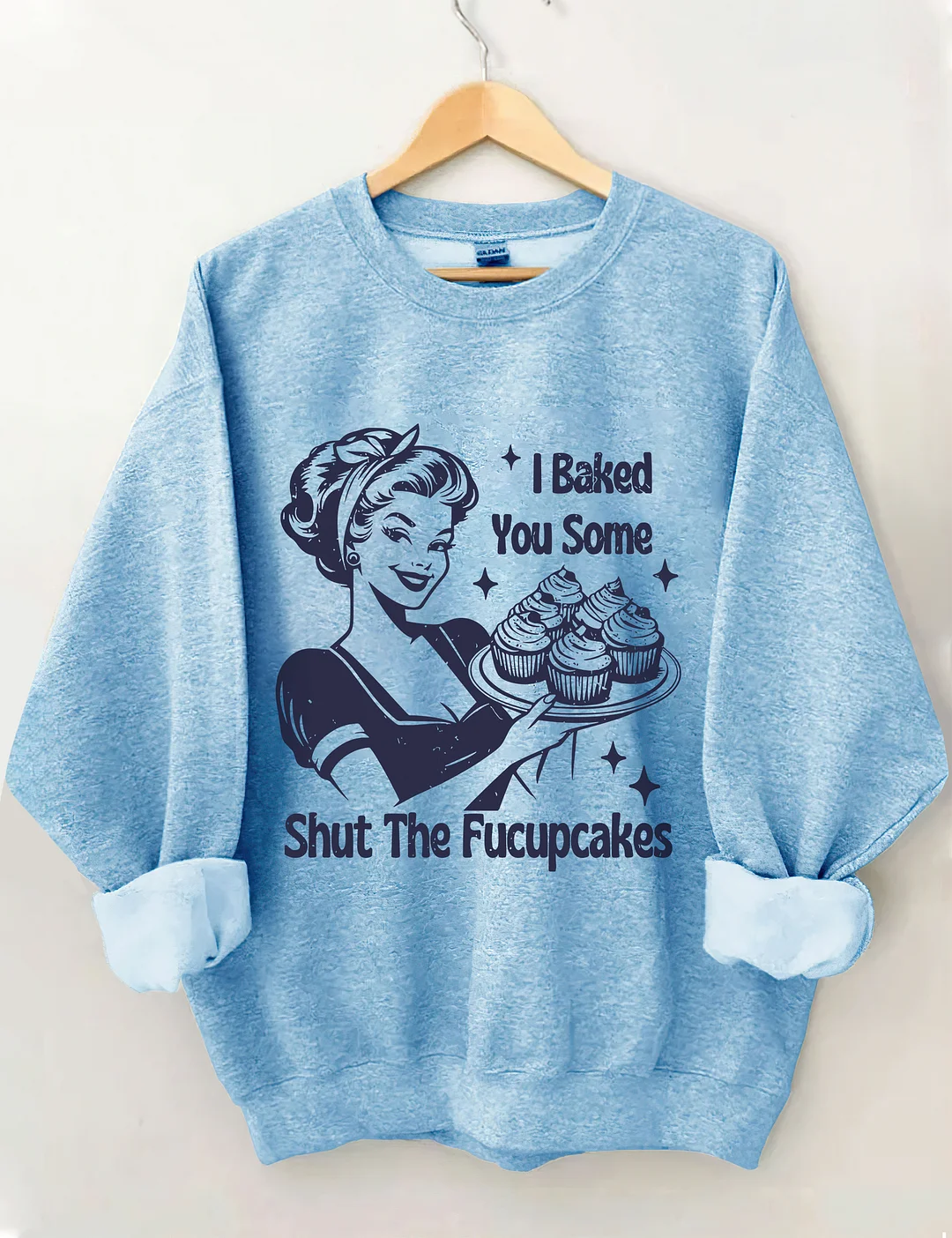 Shut The Fucupcakes Funny Sweatshirt