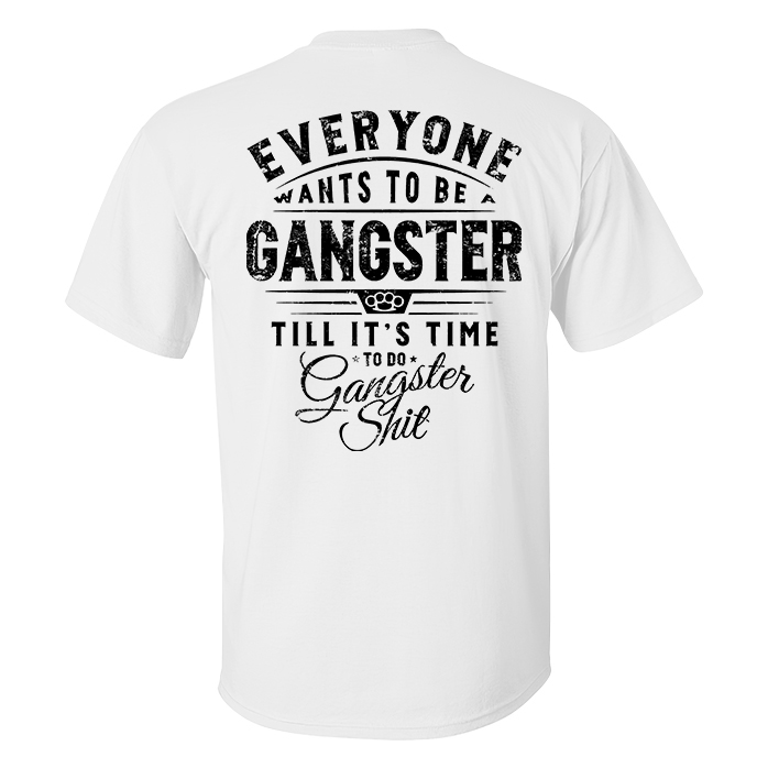 Livereid Everyone Wants To Be Gangster Printed Men's T-shirt - Livereid