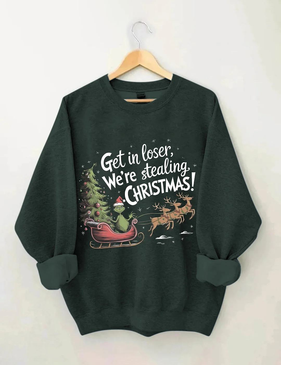 Get In Loser We're Stealing Christmas Sweatshirt