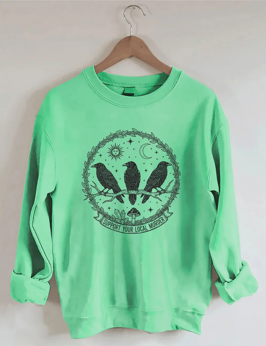 Support Your Local Murder Sweatshirt