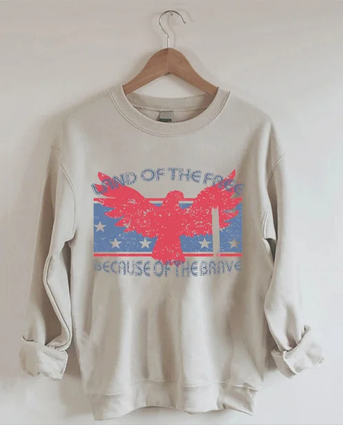 Land of the Free Because of the Brave Sweatshirt