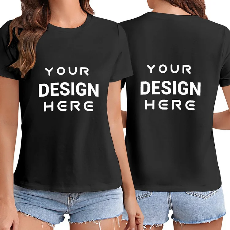 Personalized Design  T-shirt Women Front and Back