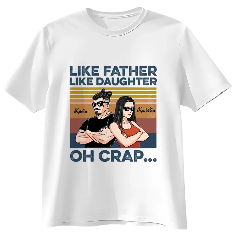 Personalized T-Shirt Like Father Like Daughter