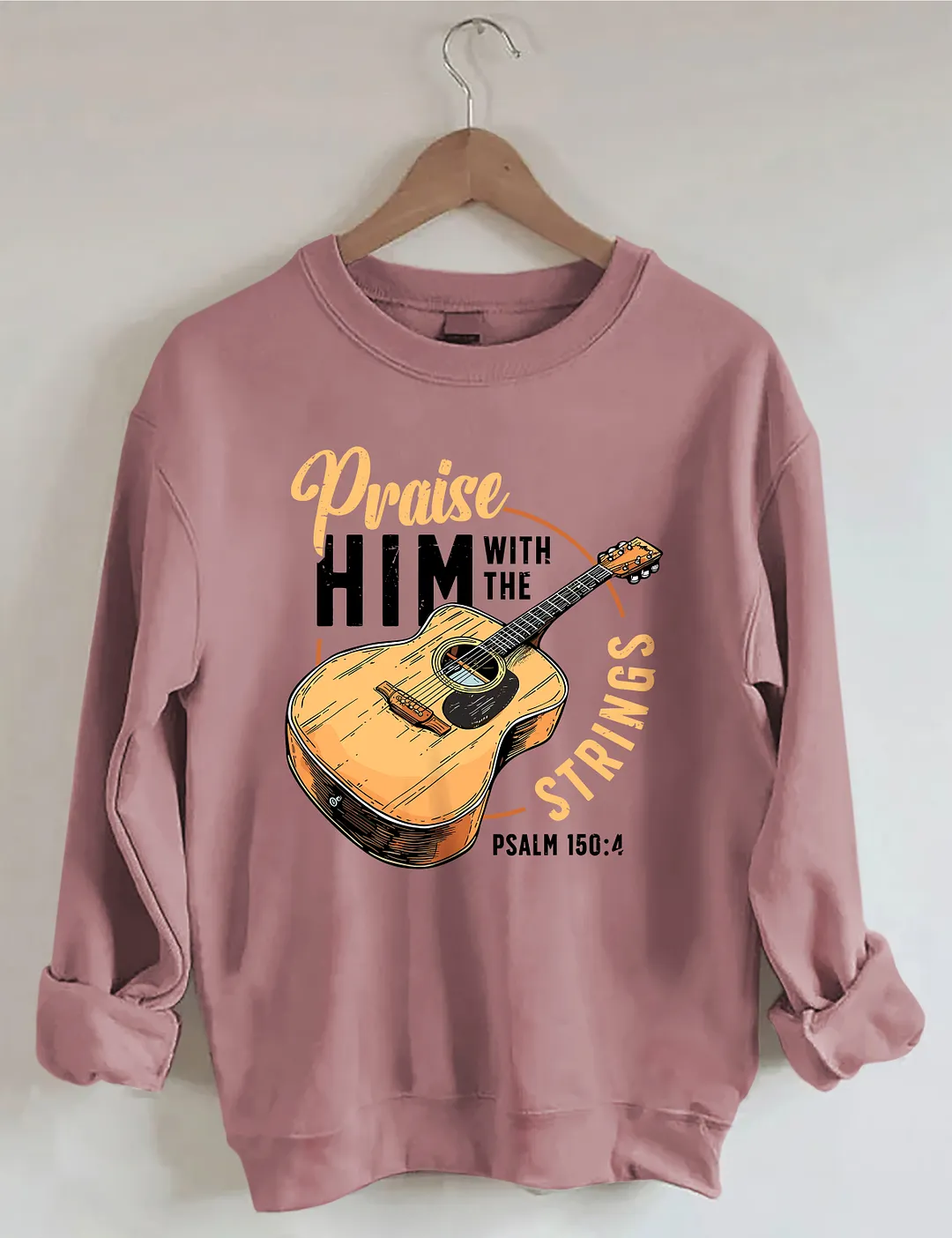 Praise Him With The Strings Psalm Sweatshirt