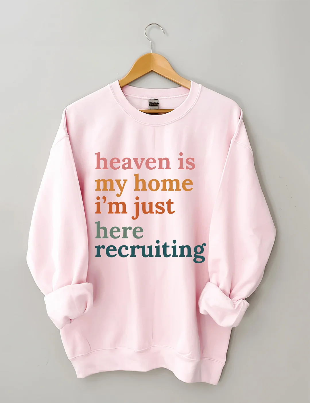 Heaven Is My Home I'm Just Here Recruiting Sweatshirt