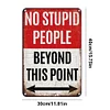 No Stupid People - Vintage Metal Signs - 20*30cm/30*40cm - Warning