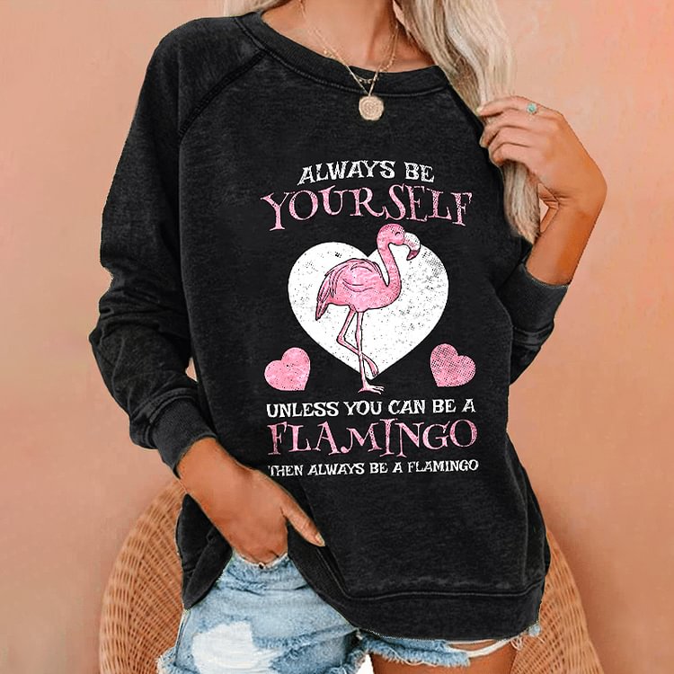 Comstylish Always Be Your Self Flamingo Print Casual Sweatshirt