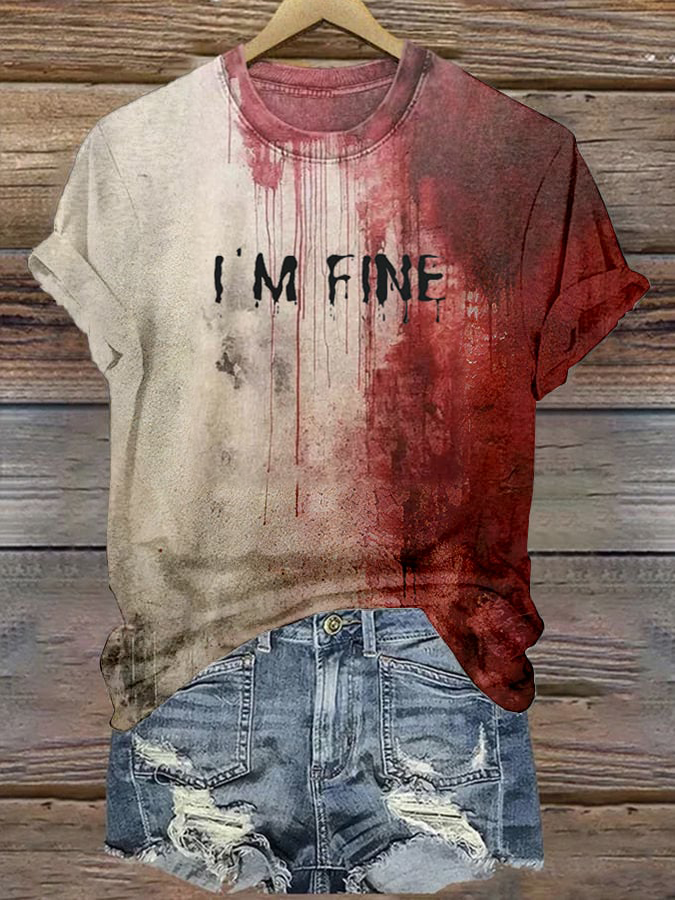 Women's Bloody I'm Fine Halloween Print T-Shirt