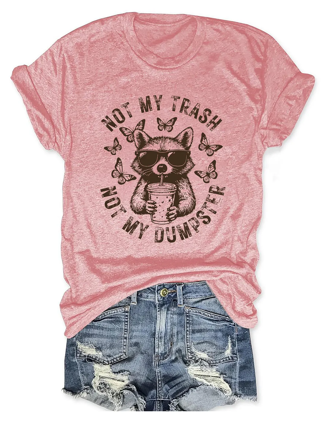 Not My Trash Not My Dumpster T-shirt